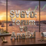 Savur GYO (SVGYO) Yorumu ve 2026-2030 Hedef Fiyatlar