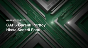 GAH Fonu: Risk Değeri, Vergi (Stopaj) ve Getiri Potansiyeli