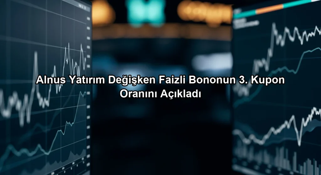 Alnus Yatırım Değişken Faizli Bononun 3. Kupon Oranını Açıkladı konulu borsa ve yatirim haber gorseli