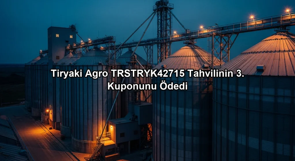 Tiryaki Agro TRSTRYK42715 Tahvilinin 3. Kuponunu Ödedi konulu borsa ve yatirim haber gorseli